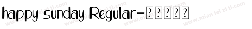 happy sunday Regular字体转换
